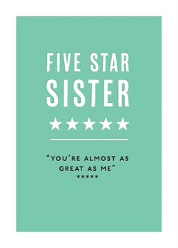We really rate this funny birthday card for a really great sister!