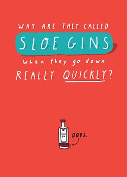 It's the question of the millennia, and no one knows the answer - maybe it's at the bottom of a sloe gin bottle? This Birthday card from Tillovision is perfect for any sloe gin enthusiasts.