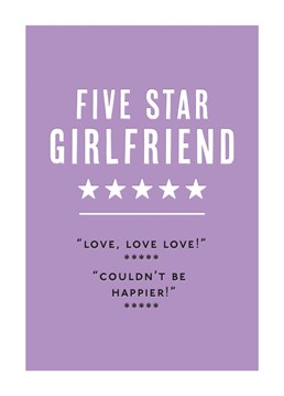 We really rate this funny Anniversary card for a five-star girlfriend!