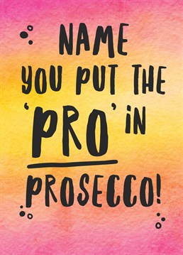 The perfect Birthday card for a friend who's prosecco-nd to none and no stranger to a glass of bubbly! Wish them a sparkling day with this Scribbler design.
