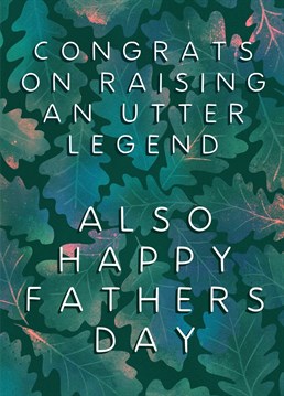 Remind your dad of what a legend you are... Oh and yeh... Wish him a Happy Father's Day too!