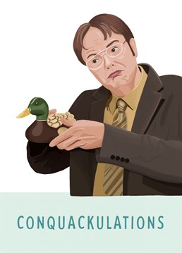 Wish your bestie, colleague or mortal enemy a big congrats with this hilarious card inspired by Dwight and his Duck (Mallard)...