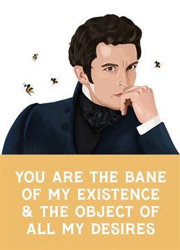 Inspired by Bridgerton's Anthony, this sweet and sultry card is sure to woo the bane of your existence!