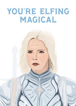 Let your favourite human know how magical they are with this Galadriel card inspired by Rings of Power