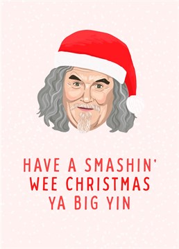 Wish your best 'Big Yin' a Merry Christmas in the most Scottish way with this wee Billy Connolly card!
