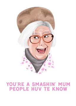 Tell your Mum how smashin' they are with this hilarious Mother's Day card inspired by Isa from Still Game!