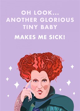 Spooky and Sassy, send well wishes to a new mother with the help of Winifred Sanderson from Hocus Pocus! A magical Baby Shower card, perfect for lovely little Autumn Babies!