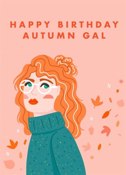 A wholesome Birthday card for the Autumn gal in your life!