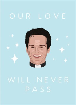 Inspired by the hottest priest in the land, this Anniversary card is sure to please any Fleabag fan!