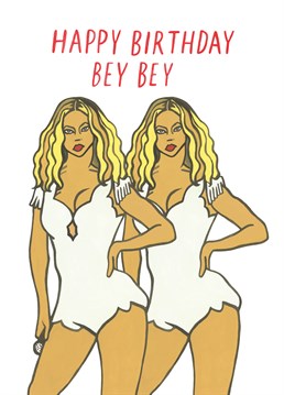 Know someone who's crazy in love with Mrs Knowles-Carter? Then send them this brilliant Birthday card by Brainbox Candy.
