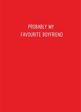 Well, I mean .... Yeah, you're my favourite, that's right. Excellent Scribbler card.