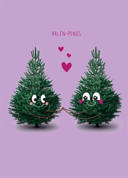 Birch please! I fernly beleaf this is a qualitree Valentine's card by the design team by Scribbler.