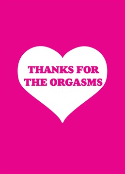 Award this naughty Valentine's Anniversary card to an official orgasm donor and thank them for their generous donations. Designed by Scribbler.