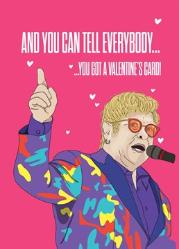 This Valentine's Anniversary card may be quite simple but we don't think an Elton fan will mind... Because life is wonderful while they're in the world! Designed by Scribbler.