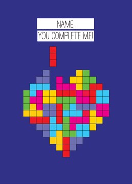 You fit together like two puzzle pieces in a retro computer game! If this describes your relationship, send this personalised Scribbler card to your perfect match on Valentine's.