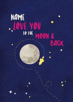You want the moon? Just say the word and I'll throw a lasso around it and pull it down! A personalised Valentine's card for someone you'd gladly give the moon to. Designed by Scribbler.