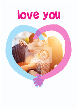 Show them you love them with this cute photo-upload card by Scribbler, perfect for Valentine's, your Anniversary, or just because.