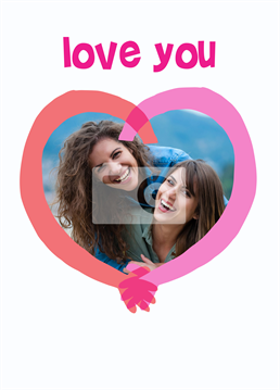 Show them you love them with this cute photo-upload card by Scribbler, perfect for Valentine's, your Anniversary, or just because.