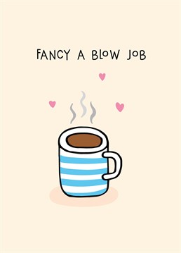 WARNING: This Anniversary card is HOT! Give him the best kind of morning wake up call on Valentine's Day with this seriously steamy design by Scribbler.