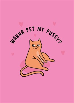 Feline horny? Make a cat lover an offer they can't refuse on Valentine's Day with this rude design by Scribbler.