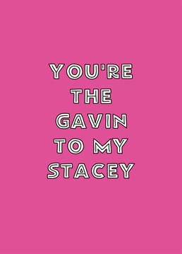Gavin & Stacey fan? That's lush, that is! Send this cute Valentine's Anniversary card to your soulmate and celebrate your own love story. Designed by Scribbler.