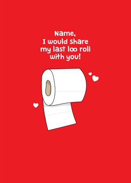 If they're a rare find, show how much that special someone means to you with this romantic gesture, only those who survived a pandemic together can understand! Add A Name design by Scribbler.