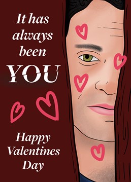 Send Joe Goldberg to track down your loved one in a totally normal, non-stalkerish way and show just how much they mean to YOU. Designed by Scribbler.