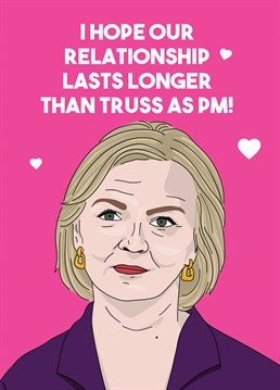 Frankly, it would be hard not to do better than Liz Truss... Send your loved one this cheeky political card to celebrate Valentine's Day. Designed by Scribbler.