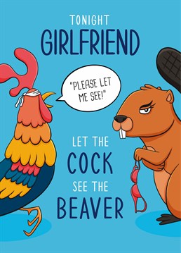 Send this hilariously naughty Valentine's card to your girlfriend and make sure her beaver comes out to play tonight! Designed by Scribbler.
