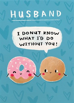 Donut let your wonderful husband forget how much you love him! Make his Valentine's Day even sweeter by sending this cute Scribbler card.