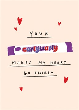 If you'd love a bite of their Curly Wurly, make your loved one blush with this cheeky, chocolatey Valentine's card by Scribbler.