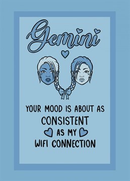 Pick a mood, Gemini! This Birthday card is perfect for any astrology fanatic born between 21st May and 20th June. Created by Virgo Designs.