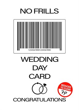 Congratulate a great friend on their wedding day with this fancy No Frills Wedding Day card.