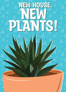 Send your friends this cute new house, new plants card to congratulate the, on their move - because let's face it, the best thing about a new house is getting new plants!