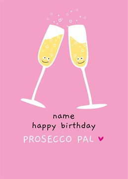 At this age you'll need glasses? Of prosecco! Make a fizz of your friend on their birthday with this sparkling card choice by Whale And Bird.