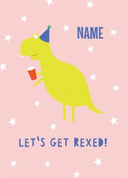 Send this dinomite card to a pal you can't wait to get smashed-osaurus with on their birthday. Designed by Whale And Bird.