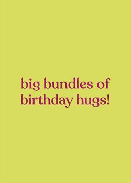 Send them a big bundle of hugs with this vibrant Birthday card by Whale And Bird.