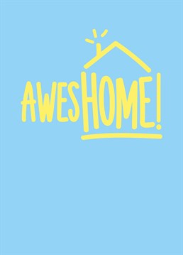 Get it?! Awesome home. No flies on you. To those lucky enough to have a nice roof over their head send them a Whale and Bird New Home card congratulating them.