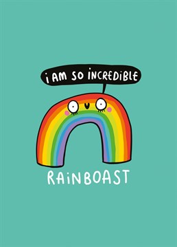 A cheeky rainbow Birthday card perfect to send when someone has aced their exams and wont shut up about it! Design by Whale & Bird.