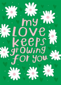 My love keeps growing for you. Say it best with a romantic floral themed pun. Perfect for the crazy plant person in your life. Design by Nikki Miles for Whale & Bird.