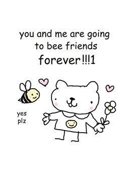 The best way to establish great friendships is with cute bears and smiling bees. Design by Whale & Bird.