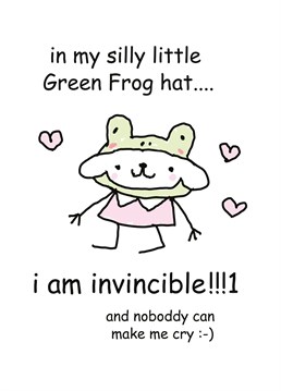 Everyone needs a silly little green frog hat. Or just someone nice to remind them just how invincible they are. Design by Whale & Bird.