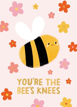 For the best person you know, the one who's the cat's pyjamas, the cream of the crop. The bee's knees! Design by Nutmeg and Arlo for Whale & Bird.