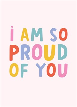 Let them know how proud you are of them with this colourful thoughtful card from Whale and Bird.