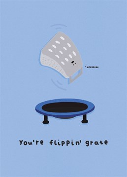 Who wouldn't love a card with a trampolining grater on it to tell them how fab they really are. Another cute card from Whale and Bird.