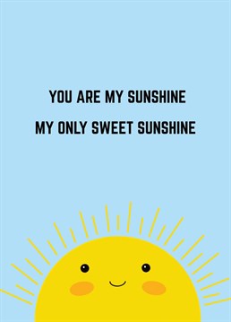 This chic minimal kawaii lovely cute style wedding anniversary valentine love greeting card features a smiling yellow sun and a text of you are my sunshine, my only sweet sunshine on a light blue background is a nice choice for sending your special one a loving greeting message for your wedding anniversary celebration, valentine's day, wedding day, etc.
