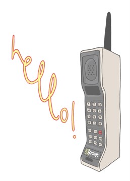 HELLO! Who remembers the classic brick phone?!     Designed by You've Got Pen On Your Face