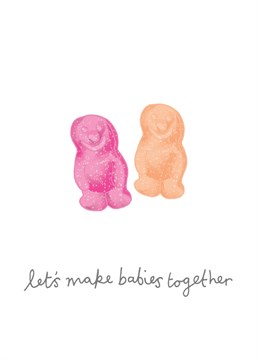 Let's make babies together. Designed by You've got pen on your face.