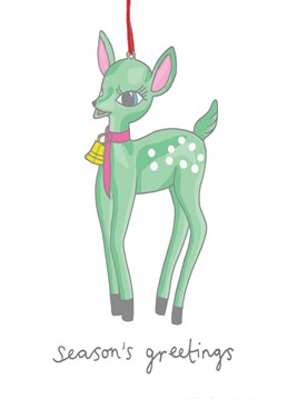 Season's greetings from the fawn.    Designed by You've got pen on your face.