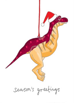 Season's greetings from T Rex.    Designed by You've got pen on your face.
